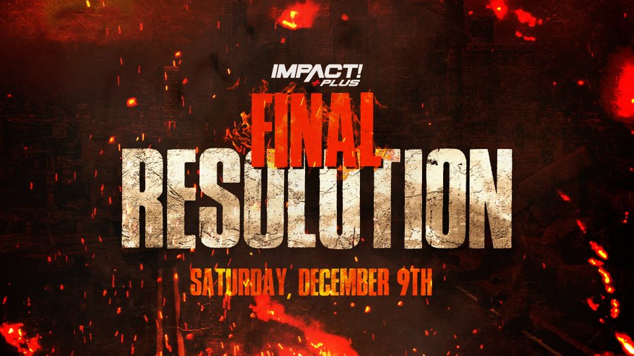 IMPACT Wrestling annonce Final Resolution, dernier PPV avant le retour de la TNA.