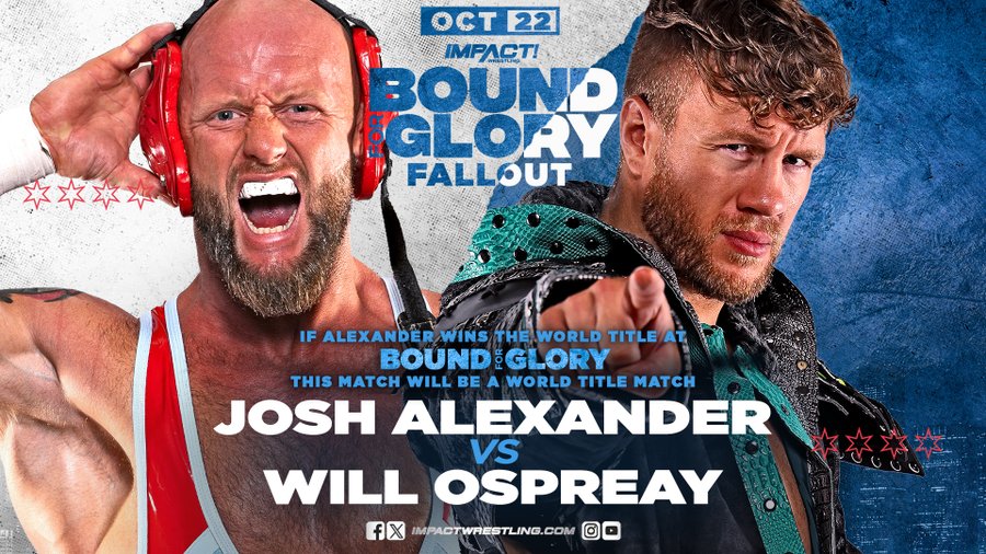 Impact Wrestling : Will Ospreay affrontera Josh Alexander à Bound For Glory Fallout.